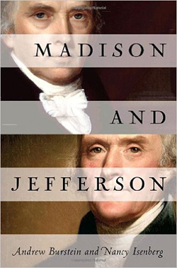 Madison and Jefferson, by Andrew Burstein